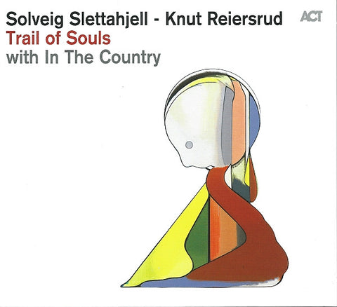 Solveig Slettahjell - Knut Reiersrud With In The Country - Trail Of Souls