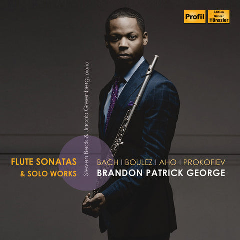 Bach, Boulez, Aho, Prokofiev, Brandon Patrick George - Flute Sonatas & Solo Works