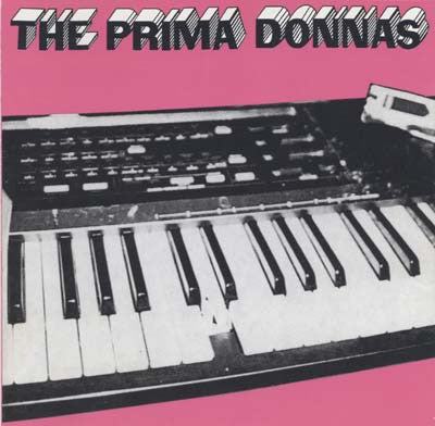 The Prima Donnas - Drugs Sex And Discotheques
