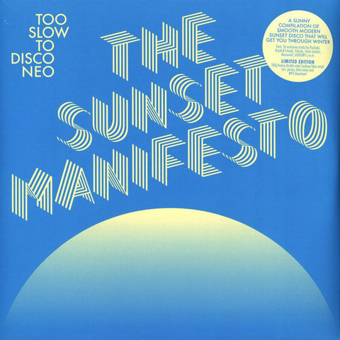 Various - Too Slow to Disco NEO - The Sunset Manifesto