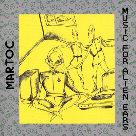 Martoc - Music For Alien Ears