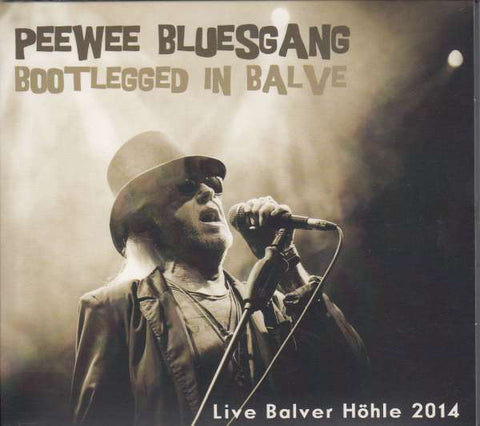 Pee Wee Bluesgang - Bootlegged In Balve