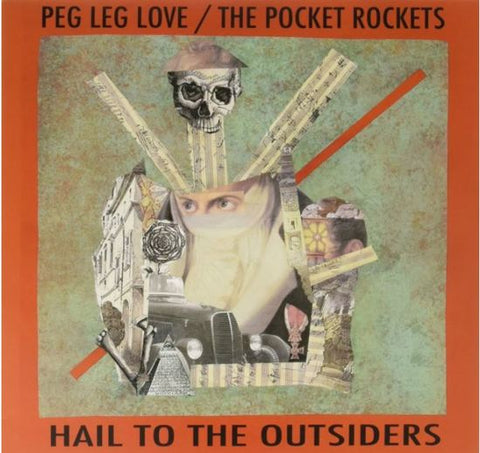 Peg Leg Love / The Pocket Rockets - Hail To The Outsiders