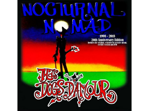 Tyla's Dogs D'Amour - Nocturnal Nomad - 20th Anniversary Edition