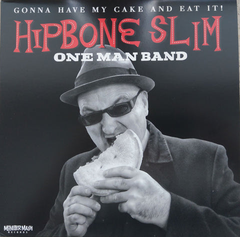 Hipbone Slim One Man Band - Gonna Have My Cake And Eat It !