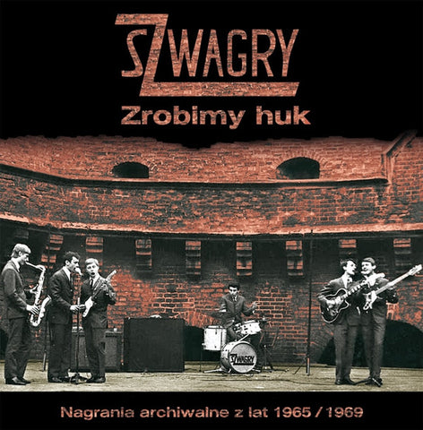 Szwagry - Zrobimy Huk - Nagrania Archiwalne Z Lat 1965/1969