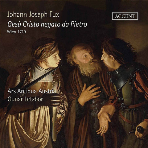 Johann Joseph Fux, Ars Antiqua Austria, Gunar Letzbor - Gesù Cristo Negato Da Pietro