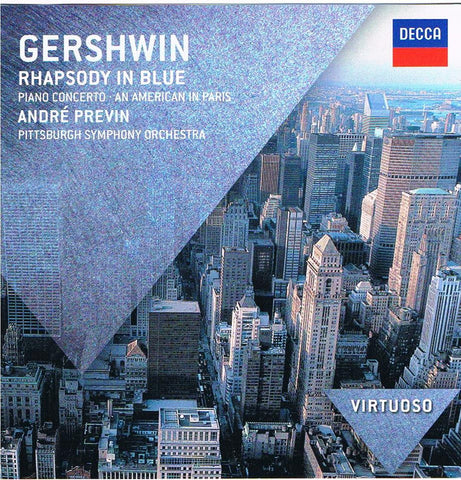 Gershwin, André Previn, Pittsburgh Symphony Orchestra - Rhapsody In Blue • Concerto In F • An American In Paris