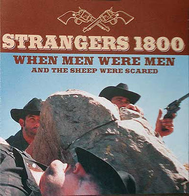 Strangers 1800 - When Men Were Men And The Sheep Were Scared
