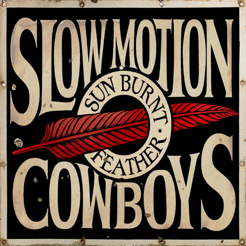 Slow Motion Cowboys - Sun Burnt Feather