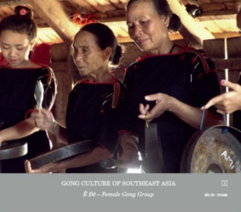 Yasuhiro Morinaga - Ê Đê – Female Gong Group (Đắk Lắk – Vietnam)