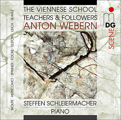Anton Webern, Steffen Schleiermacher - The Viennese School - Teachers & Followers
