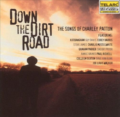 Various - Down The Dirt Road (The Songs Of Charley Patton)
