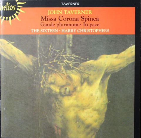John Taverner - The Sixteen · Harry Christophers - Missa Corona Spinea · Gaude Plurimum · In Pace