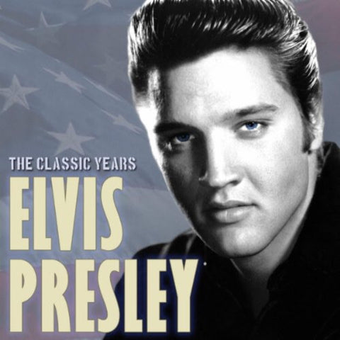 Elvis Presley - The Classic Years