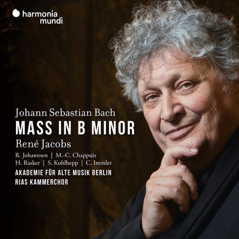 Johann Sebastian Bach, René Jacobs, R. Johannsen | M.-C. Chappuis | H. Rasker | S. Kohlhepp | C. Immler, Akademie Für Alte Musik Berlin, RIAS-Kammerchor - Mass In B Minor