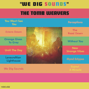 The Tomb Weavers - We Dig Sounds