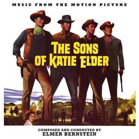 Elmer Bernstein - The Sons Of Katie Elder (Music From The Motion Picture)