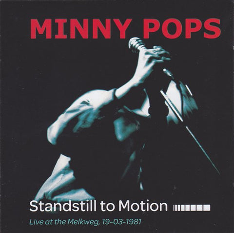 Minny Pops - Standstill To Motion (Live At The Melkweg 19-03-1981)