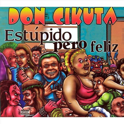 Don Cikuta - Estúpido Pero Feliz