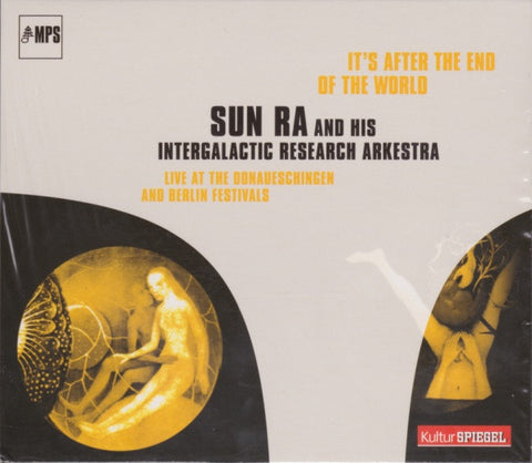 Sun Ra And His Intergalactic Research Arkestra - It's After The End Of The World (Live At The Donaueschingen And Berlin Festivals)