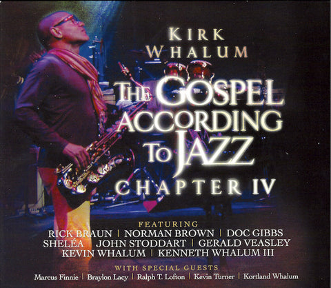Kirk Whalum - The Gospel According To Jazz: Chapter IV