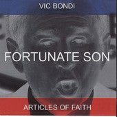 Vic Bondi / Articles Of Faith - Fortunate Son