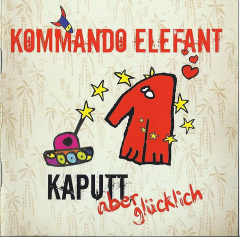Kommando Elefant - Kaputt Aber Glücklich