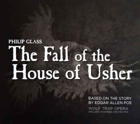 Philip Glass, Wolf Trap Opera, Inscape Chamber Orchestra - The Fall Of House Of Usher