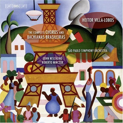 Heitor Villa-Lobos - São Paulo Symphony Orchestra, John Neschling, Roberto Minczuk - The Complete Choros And Bachianas Brasileiras