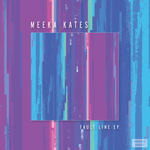 Meeka Kates - Fault Line EP