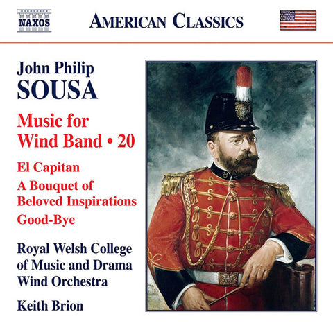 John Philip Sousa, Royal Welsh College of Music and Drama Wind Orchestra, Keith Brion - Music For Wind Band • 20
