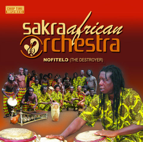 Sakra African Orchestra - Nofitelo (The Destroyer)