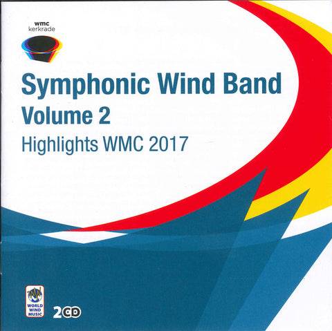 Various - Symphonic Wind Band Volume 2 Highlights WMC 2017