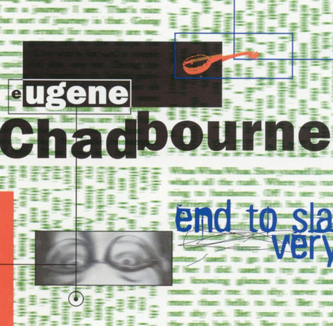 Eugene Chadbourne - End To Slavery