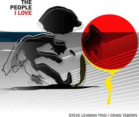 Steve Lehman Trio + Craig Taborn - The People I Love