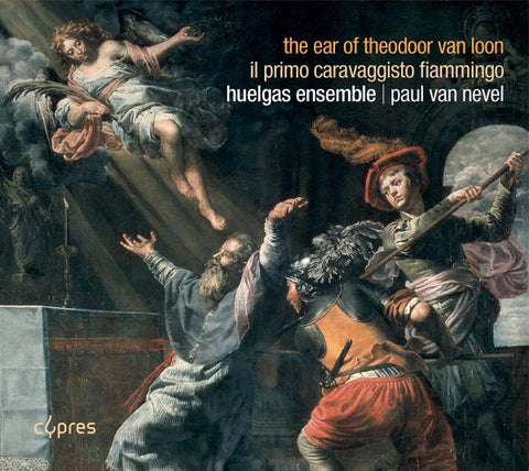Huelgas Ensemble | Paul Van Nevel - The Ear Of Theodoor van Loon (Il Primo Caravaggisto Fiammingo)