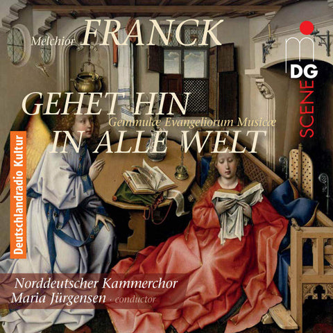 Melchior Franck - Norddeutscher Kammerchor, Maria Jürgensen - Gehet Hin In Alle Welt - Gemmulœ Evangeliorum Musicœ