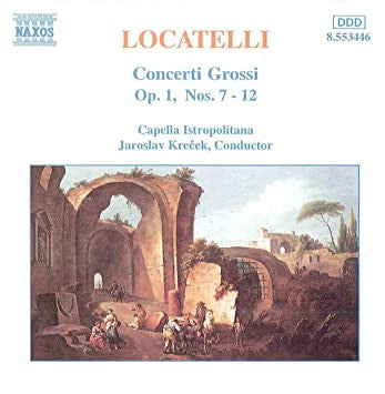 Locatelli, Capella Istropolitana, Jaroslav Kreček - Concerti Grossi Op. 1, Nos. 7-12