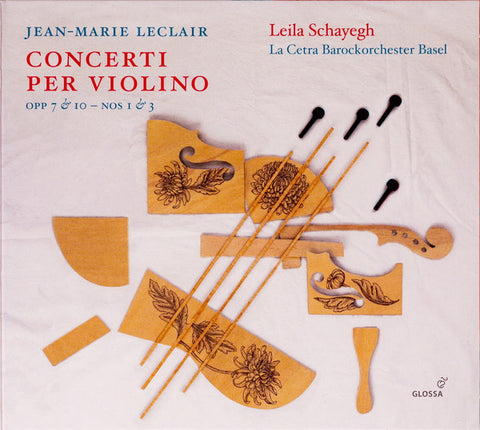 Jean-Marie Leclair, Leila Schayegh, La Cetra Barockorchester Basel - Concerti Per Violino, Vol. II (Op. 7 &10 – Nos 1 & 3)