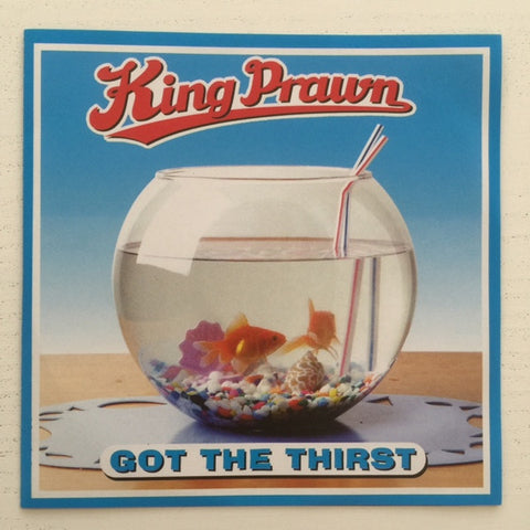 King Prawn - Got The Thirst