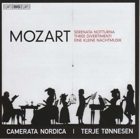 Mozart, Camerata Nordica, Terje Tønnesen - Serenata Notturna; Three Divertimenti; Eine Kleine Nachtmusik