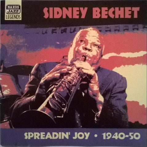 Sidney Bechet - Spreadin' Joy: 1940-50