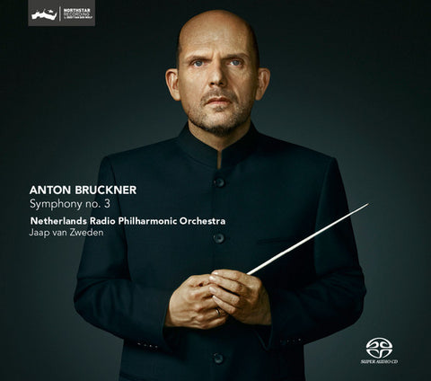 Anton Bruckner, Netherlands Radio Philharmonic Orchestra, Jaap van Zweden - Symphony No. 3