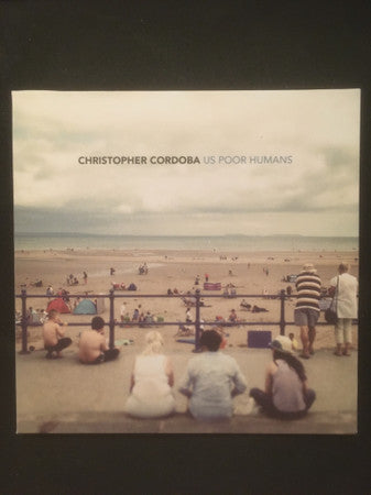 Christopher Cordoba - Us Poor Humans