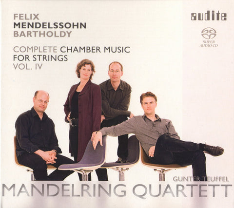 Felix Mendelssohn Bartholdy, Mandelring Quartett, Gunter Teuffel - Complete Chamber Music For Strings Vol. IV