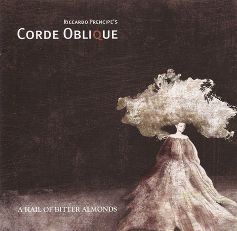 Corde Oblique - A Hail Of Bitter Almonds