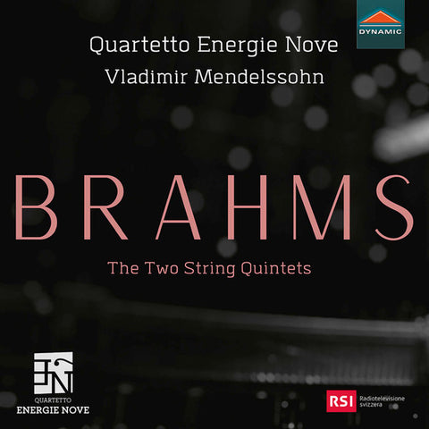 Quartetto Energie Nove, Vladimir Mendelssohn, Brahms - The Two String Quintets