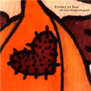 Victory At Sea - All Your Things Are Gone