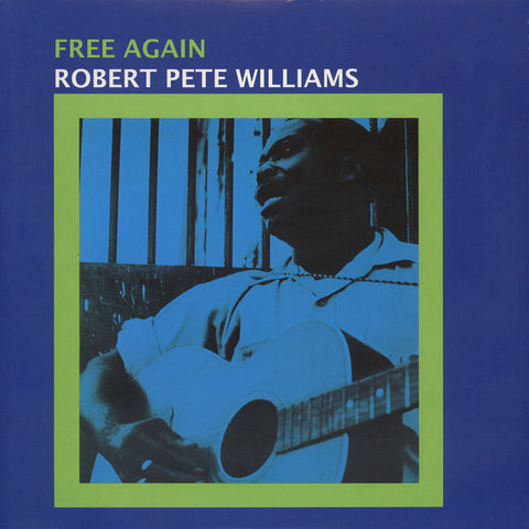 Robert Pete Williams, - Free Again